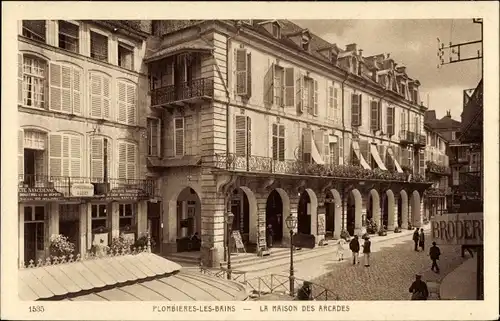 Ak Plombières les Bains Lothringen Vosges, la maison des arcades