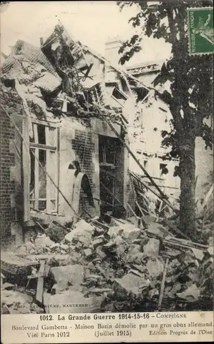 Ak Compiègne Oise, Boulevard Gambetta, Maison Bazin démolie par un gros obus allemand