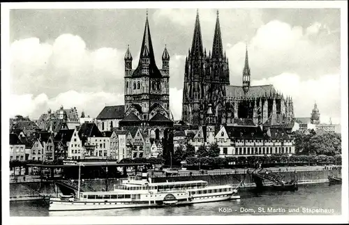 Ak Köln am Rhein, Dom, St.Martin, Stapelhaus, Fähre, Rhein