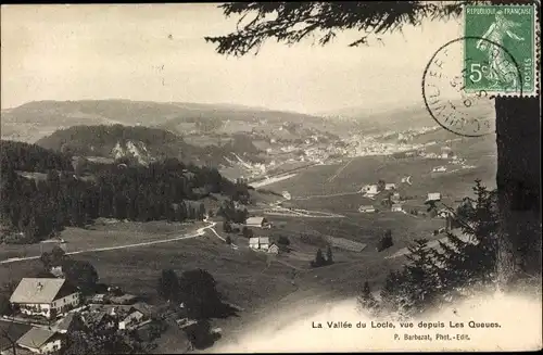 Ak Neuenburg Stadt, La Vallee du Locle, vue depuis les Queues