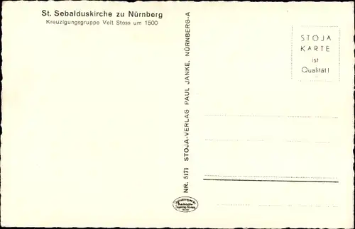 Ak Nürnberg in Mittelfranken, St. Sebalduskirche, Kreuzigungsgruppe Veit Stoss um 1500