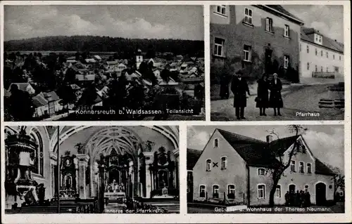 Ak Konnersreuth in der Oberpfalz, Pfarrhaus, Inneres der Pfarrkirche, Geburtshaus Theresa Neumann