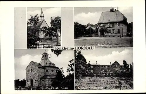 Ak Hornau Kelkheim im Taunus, Schule, Kindererholungsheim, Neue kathl. Kirche, alte kath. Kirche