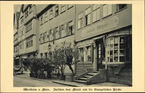 Ak Wertheim am Main, Zwischen dem Markt und der evangelischen Kirche, Geschäft Lorenz Meyer