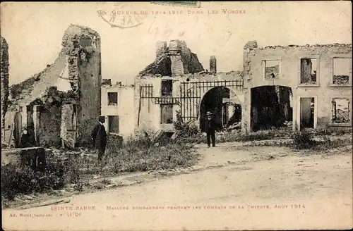 Ak Sainte Barbe Vosges, Maisons Bombardée pendant les combats, aout 1914