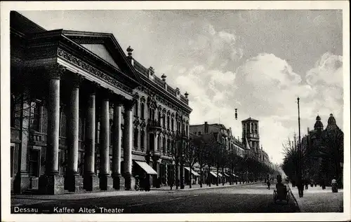 Ak Dessau in Sachsen Anhalt, Café Altes Theater, Straßenansicht