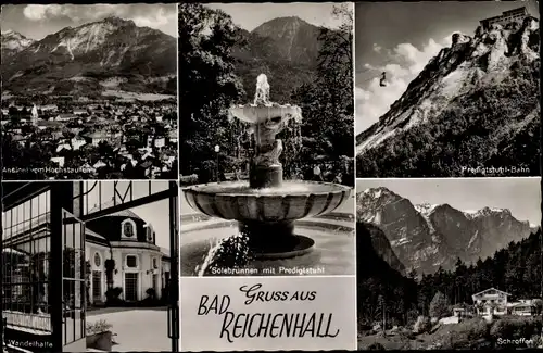 Ak Bad Reichenhall in Oberbayern, Solebrunnen, Schroffen, Predigtstuhlbahn, Wandelhalle