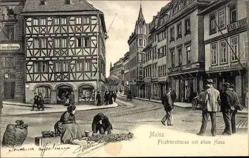 Ak Mainz am Rhein, Fischtorstraße mit altem Haus