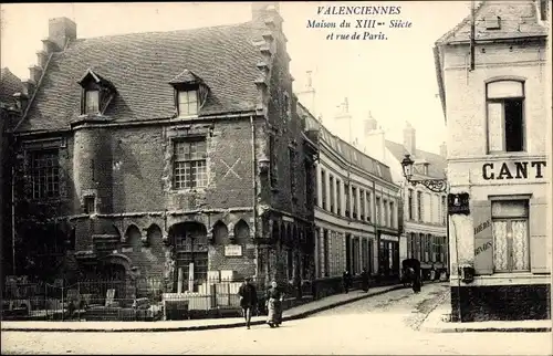 Ak Valenciennes Nord, Maison du XIII, Siècle et rue de Paris