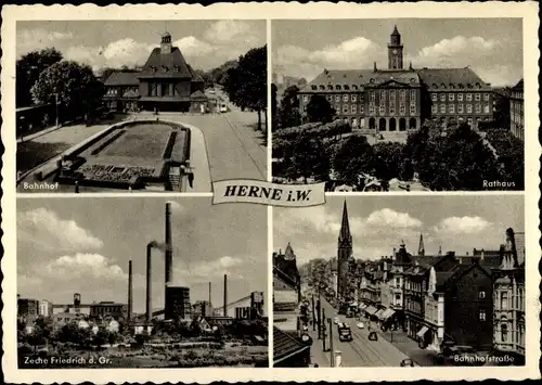 Ak Herne im Ruhrgebiet, Bahnhof, Zeche Friedrich der Große, Rathaus, Bahnhofstraße