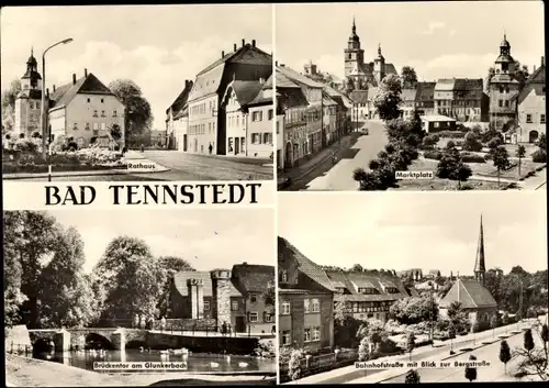 Ak Bad Tennstedt in Thüringen, Rathaus, Marktplatz, Brückentor, Bahnhofstraße
