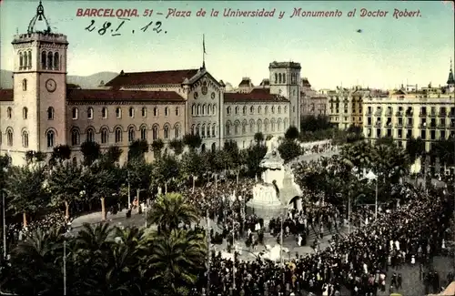 Ak Barcelona Katalonien Spanien, Plaza de la Universidad y Monumento al Doctor Robert