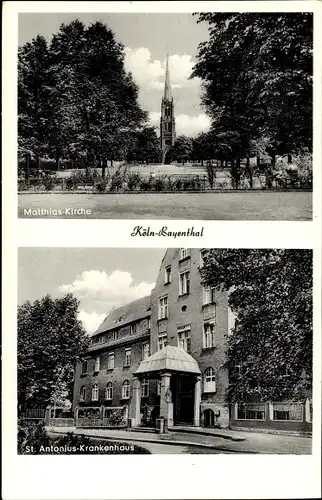 Ak Bayenthal Köln Nordrhein Westfalen, Matthias Kirche, St. Antonius Krankenhaus