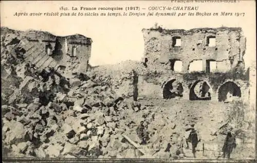 Ak Coucy le Chateau Aisne, La France reconquise (1917), Apres avoir resiste, Trümmer