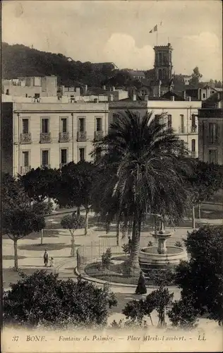 Ak Bone Algerien, Fontaine du Palmier, Place Alexis Lambert