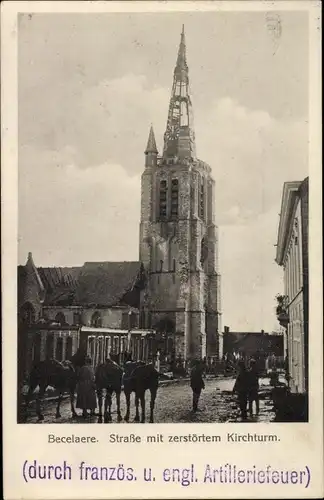 Ak Becelaere Zonnebeke Zonnebecke Westflandern, Straße mit zerstörten Kirchturm