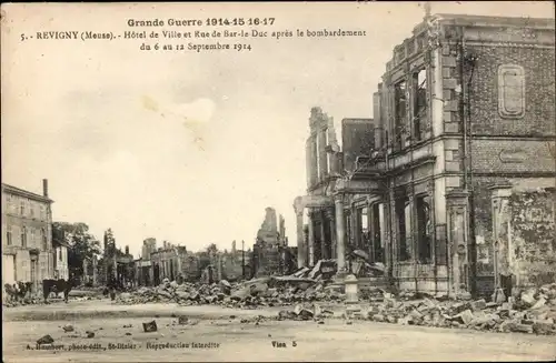 Ak Revigny Meuse, Hotel de Ville et Rue de Bar-le-Duc apres le bombardement, 1. Weltkrieg, Ruine