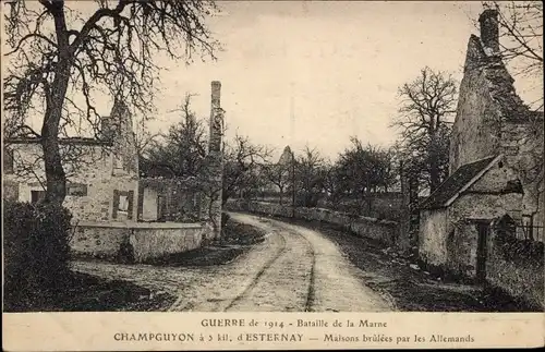 Ak Champguyon Marne, Guerre de 1914, Maisons brulees par les Allemands, 1. Weltkrieg