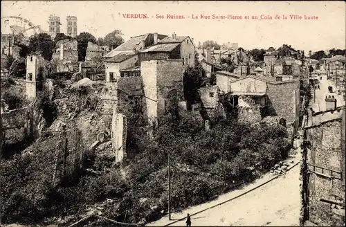 Ak Verdun Meuse, Ses Ruines, La Rue Saint-Pierre et un Coin de la Ville haute, Kriegsschäden