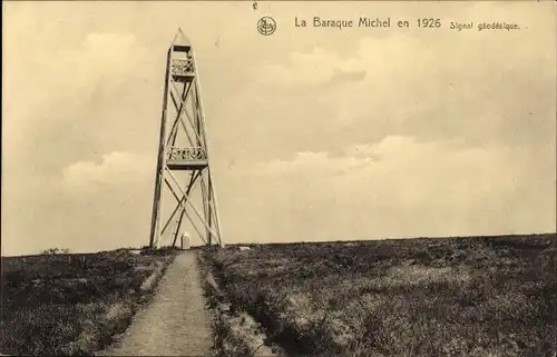 Ak Jalhay Wallonien Lüttich, La Baraque Michel en 1926, Signal geodesique