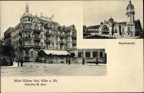 Ak Köln am Rhein, Hotel Kölner Hof, Hauptbahnhof