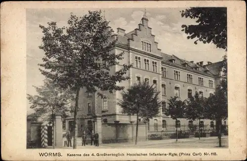 Ak Worms am Rhein, Kaserne des 4. Großherzoglich Hessischen Infanterie Regiments Nr 118, Prinz Carl