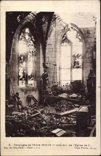 Ak Campagne de l'Aisne, Krieg 1914-18, Interieur de l'Eglise, Kirche, Ruine, Zerstörung