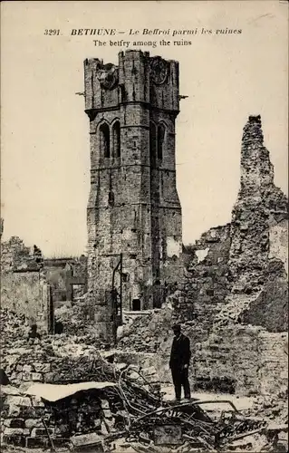 Ak Béthune Pas de Calais, Le Beffroi parmi les ruines, Ruine, Turm