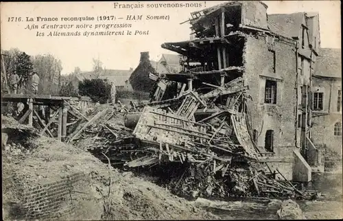 Ak Ham Somme, Afin d'entraver notre progression les Allemands dynamiterent le Pont, zerstörte Brücke