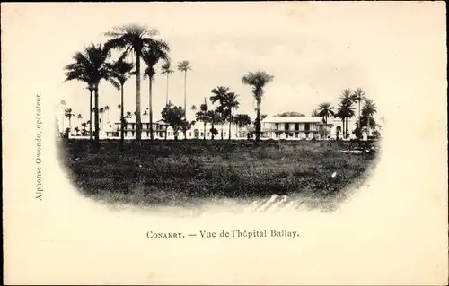 Ak Conakry Guinea, Vue de l´hopital Ballay