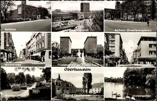 Ak Oberhausen im Ruhrgebiet, Schloss, Kaisergarten, Rathaus, Hauptbahnhof, Marktstraße, Grillopark