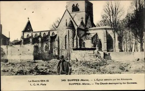Ak Suippes Marne, L'Eglise detruite par les Allemands, Zerstörte Kirche, 1. Weltkrieg