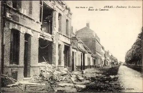 Ak Arras Pas de Calais, Route de Cambrai, Faubourg St-Sauveur, Kriegszerstörungen, 1. Weltkrieg