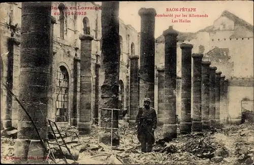 Ak Raon l'Étape Lothringen Vosges, Bombarde par les Allemands, Les Halles, Kriegszerstörungen, 1. WK