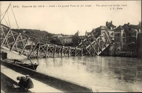 Ak Creil Oise, Le grand Pont de fer coupe, zerstörte Brücke, Kriegszerstörungen, 1. Weltkrieg