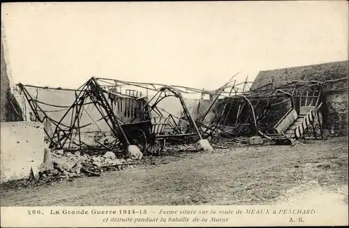 Ak Meaux Seine-et-Marne, Ferme situee sur la route de Meaux a Penchard, Kriegszerstörung, 1. WK