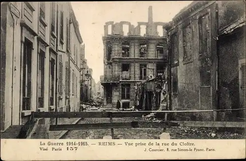 Ak Reims Marne, Vue prise de la rue du Cloite, Kriegszerstörungen, 1. Weltkrieg