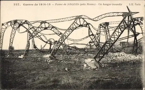 Ak Nogeon Seine et Marne, Un hangar incendie, Metallgerüst, Guerre de 1914, Kriegszerstörung