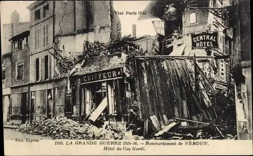 Ak Verdun Meuse, Bombardement, Hotel du Coq Hardi, zerstörtes Gebäude, 1. Weltkrieg