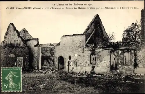 Ak Chatillon sur Marne, Ruines des maisons brulees par les Allemands le 7 Sept 1914, 1. Weltkrieg