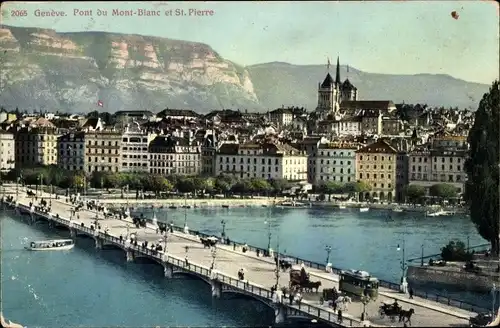 Ak Genève Genf Schweiz, Pont du Mont Blanc et St. Pierre, Brücke, Kutschen, Straßenbahn