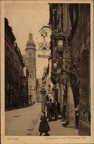 Ak Leipzig in Sachsen, Burgstraße mit Thüringer Hof, Turm der Thomaskirche