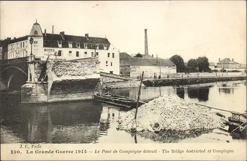 Ak Compiègne Oise, Le pont de Compiegne detruit, La Grand Guerre 1914, Trümmer