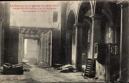 Ak Raon l'Étape Lothringen Vosges, La Guerre en 1914-1917, L'Eglise, bombarde par les Allemands