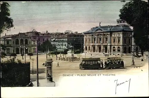Ak Genève Genf Stadt, Place Neuve et Theatre, Straßenbahn