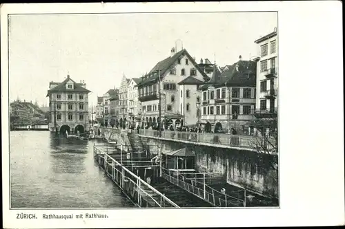 Ak Zürich Stadt Schweiz, Rathhausquai mit Rathhaus