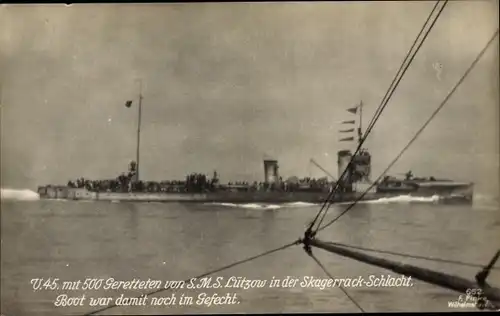 Ak Deutsches U Boot, U 45, Gerettete der SMS Lützow, Skagerrack Schlacht, Kaiserliche Marine