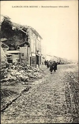 Ak Lacroix sur Meuse, Bombardement 1914-1915, Trümmer