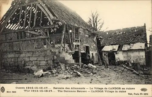 Ak Candor Oise, Guerre, Retraite des Allemands, Le Village de Candor en ruines, Zerstörung