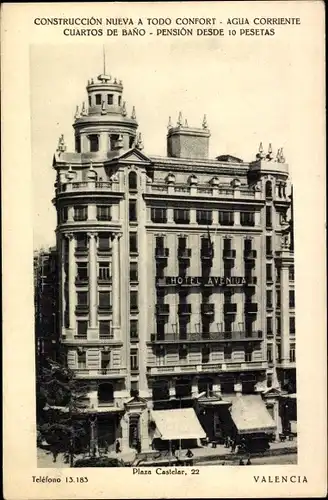 Ak Valencia Stadt Spanien, Hotel Avenida, Plaza Castelar 22, Gebäude